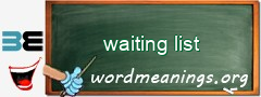 WordMeaning blackboard for waiting list